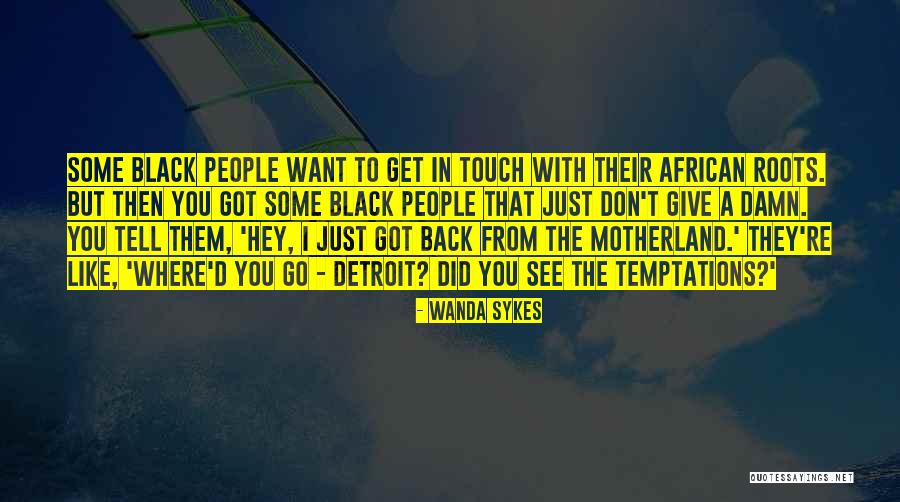 Lebensphilosophie Quotes By Wanda Sykes Lebensphilosophie Quotes By Wanda Sykes