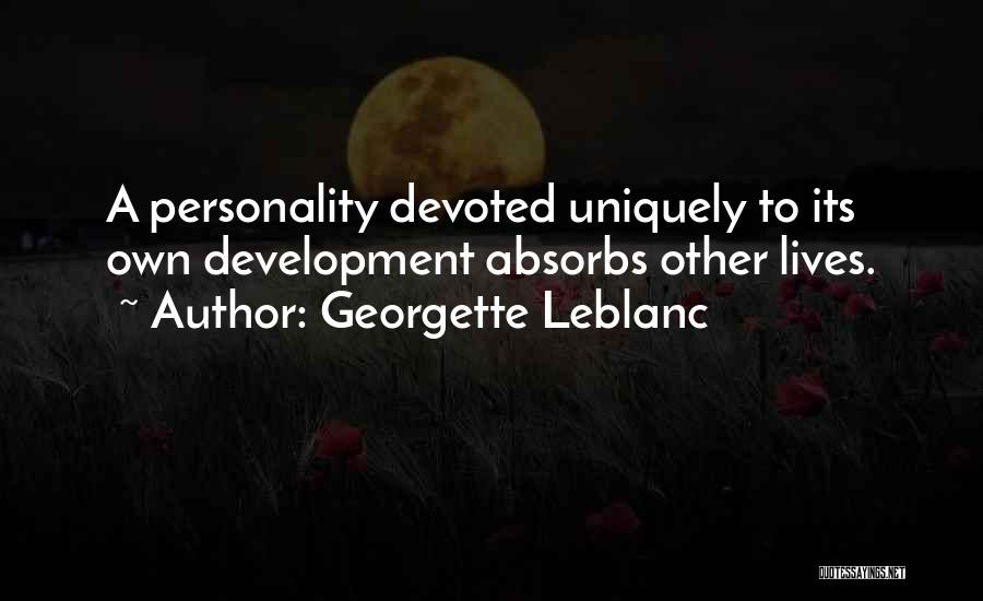 Leblanc Quotes By Georgette Leblanc