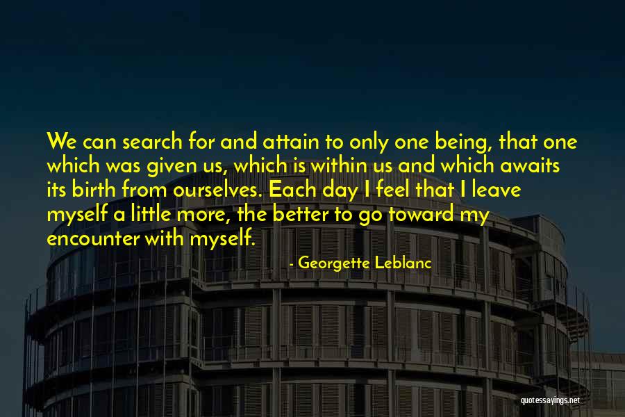 Leblanc Quotes By Georgette Leblanc Leblanc Quotes By Georgette Leblanc