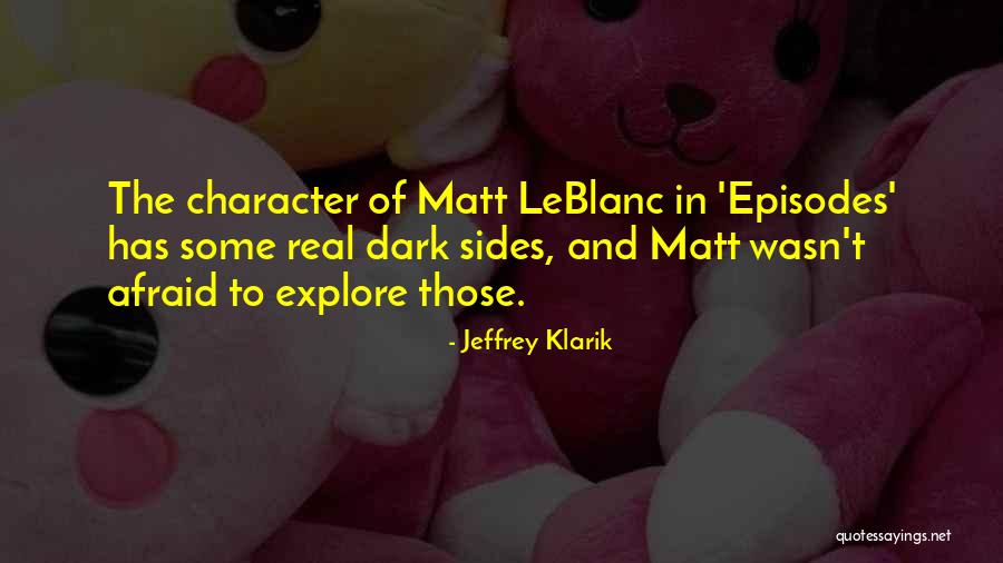 Leblanc Quotes By Jeffrey Klarik Leblanc Quotes By Jeffrey Klarik