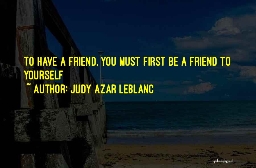 Leblanc Quotes By Judy Azar LeBlanc