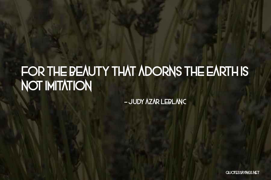 Leblanc Quotes By Judy Azar LeBlanc Leblanc Quotes By Judy Azar LeBlanc
