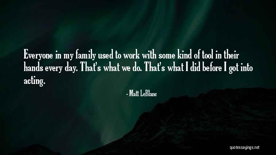 Leblanc Quotes By Matt LeBlanc Leblanc Quotes By Matt LeBlanc