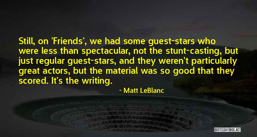 Leblanc Quotes By Matt LeBlanc Leblanc Quotes By Matt LeBlanc