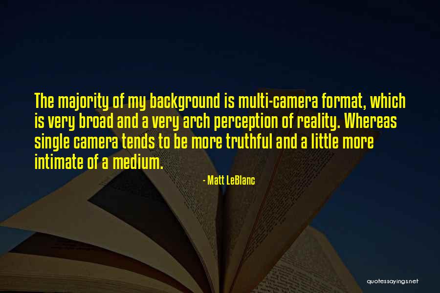 Leblanc Quotes By Matt LeBlanc Leblanc Quotes By Matt LeBlanc