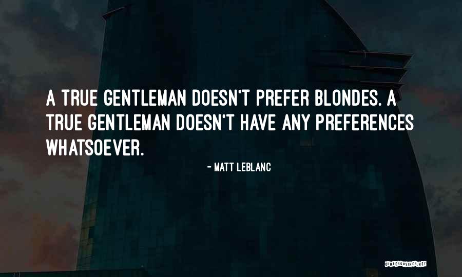 Leblanc Quotes By Matt LeBlanc