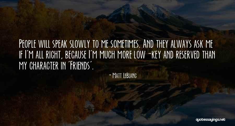 Leblanc Quotes By Matt LeBlanc Leblanc Quotes By Matt LeBlanc