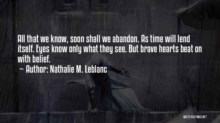 Leblanc Quotes By Nathalie M. Leblanc