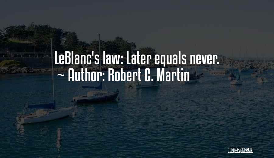 Leblanc Quotes By Robert C. Martin