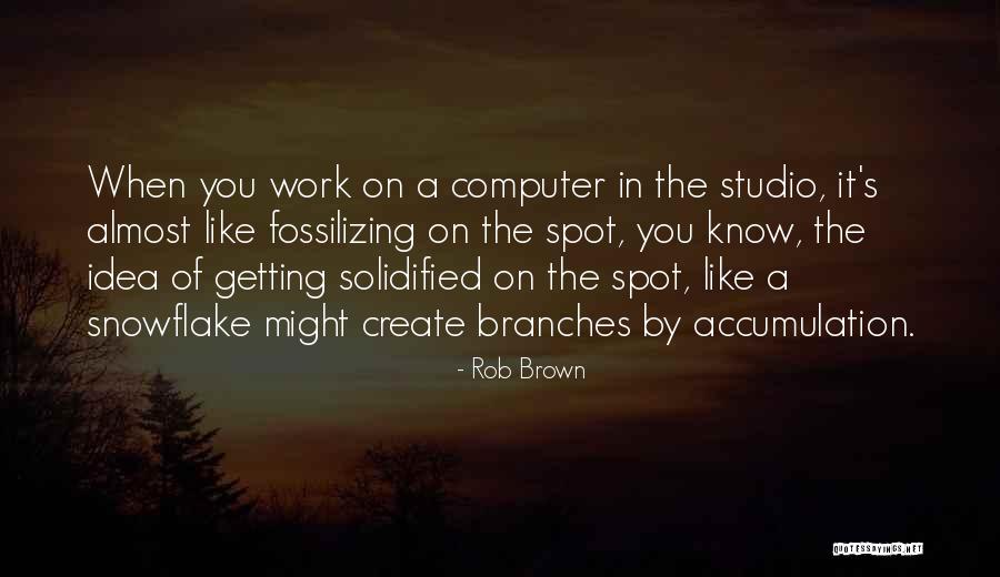 Lebovics Dds Quotes By Rob Brown Lebovics Dds Quotes By Rob Brown