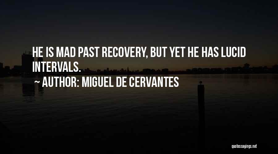 Lebret Sk Quotes By Miguel De Cervantes