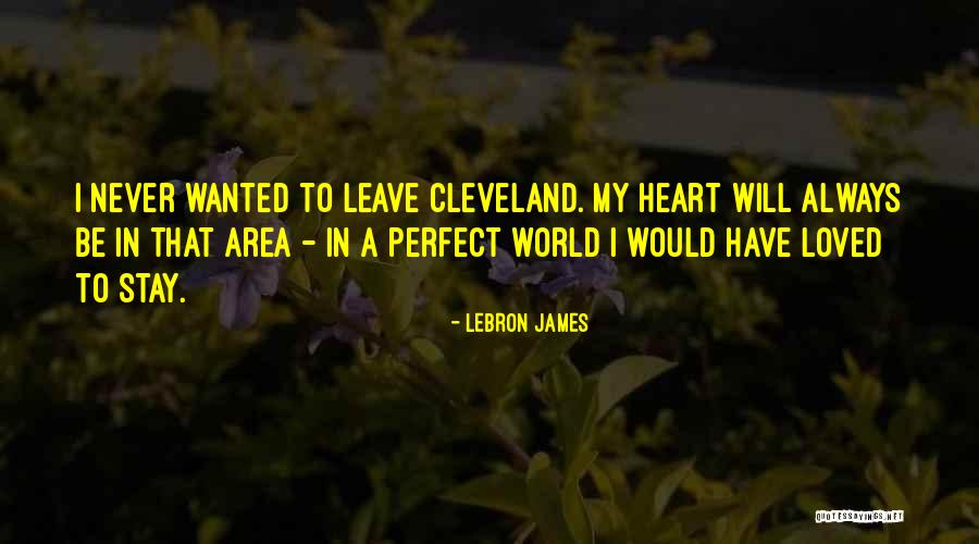 Lebron Cleveland Quotes By LeBron James Lebron Cleveland Quotes By LeBron James