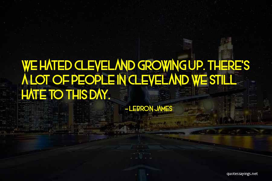 Lebron Cleveland Quotes By LeBron James Lebron Cleveland Quotes By LeBron James