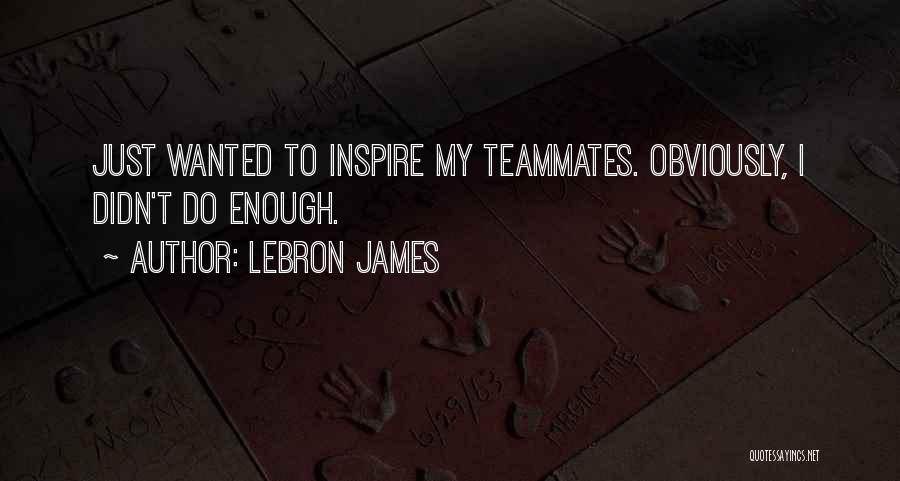 LeBron James Quotes 1102385