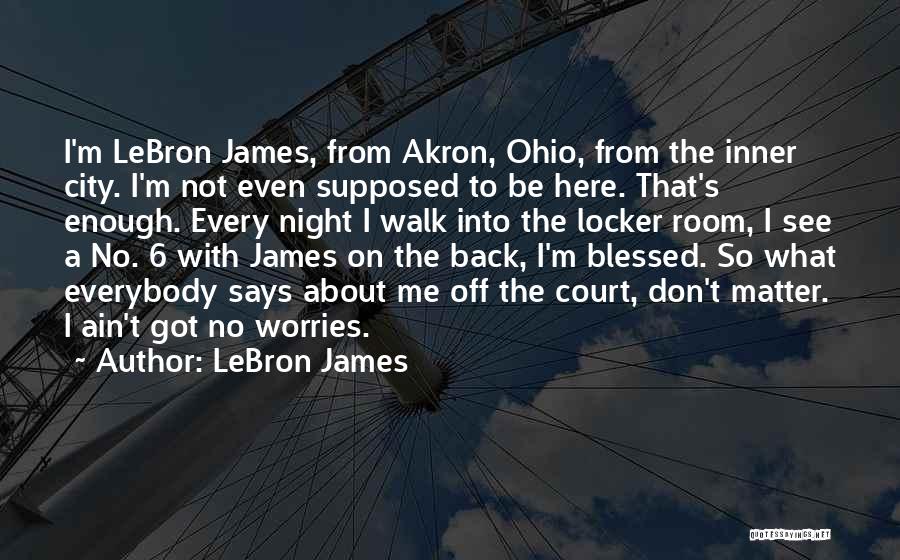 LeBron James Quotes 1421007