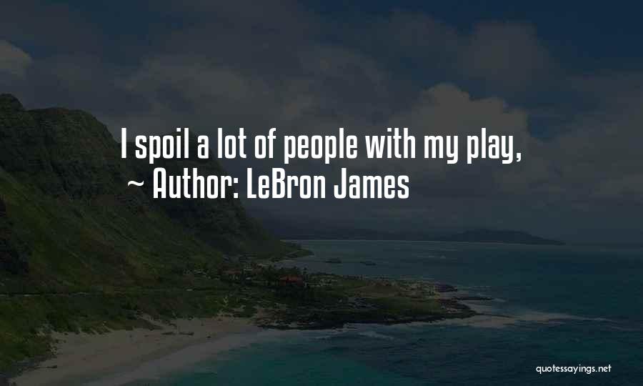 LeBron James Quotes 794403