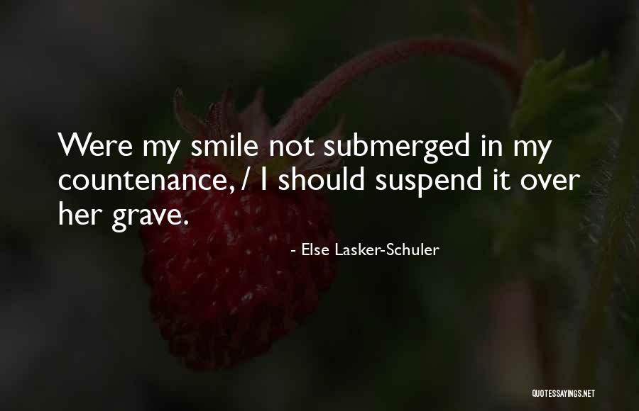 Leccesette Quotes By Else Lasker-Schuler Leccesette Quotes By Else Lasker-Schuler