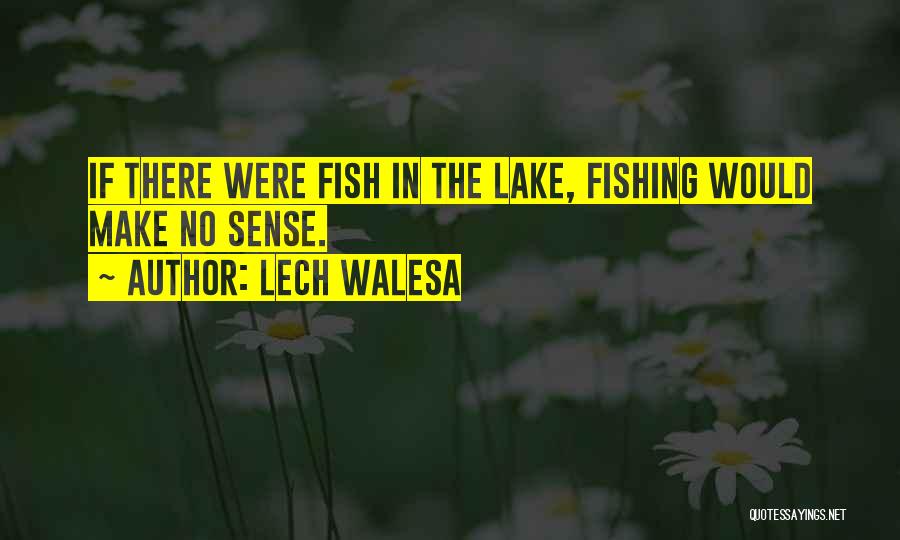 Lech Walesa Quotes 1026240