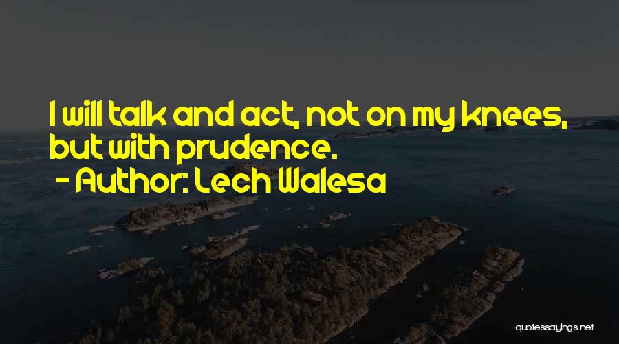 Lech Walesa Quotes 1618280