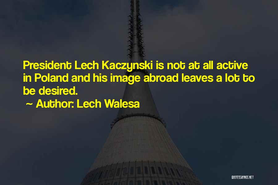 Lech Walesa Quotes 614018