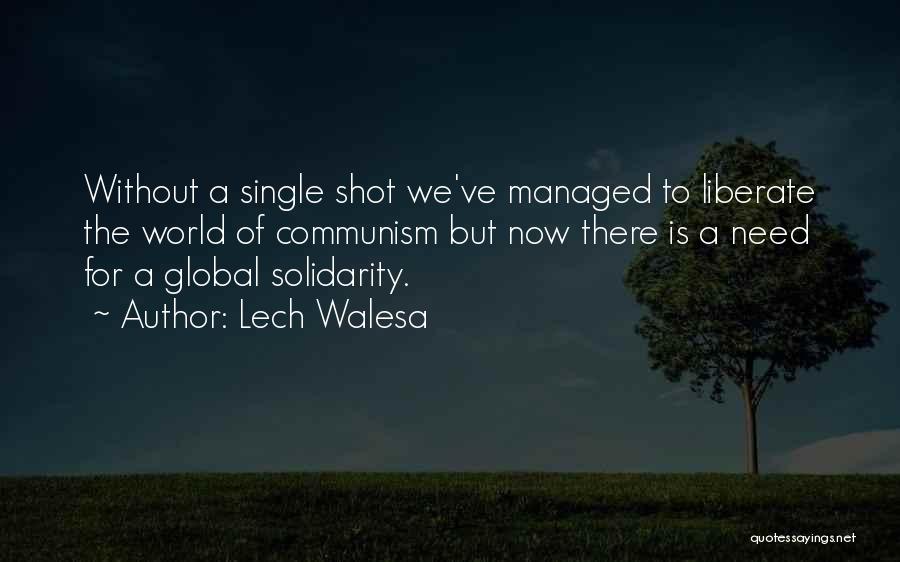 Lech Walesa Solidarity Quotes By Lech Walesa