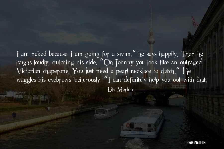 Lecherously Quotes By Lily Morton Lecherously Quotes By Lily Morton
