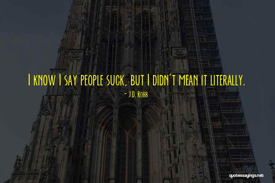Lechuzas De Ceramicas Quotes By J.D. Robb Lechuzas De Ceramicas Quotes By J.D. Robb