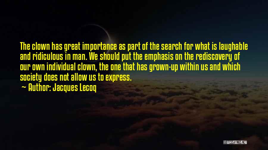 Lecoq Quotes By Jacques Lecoq