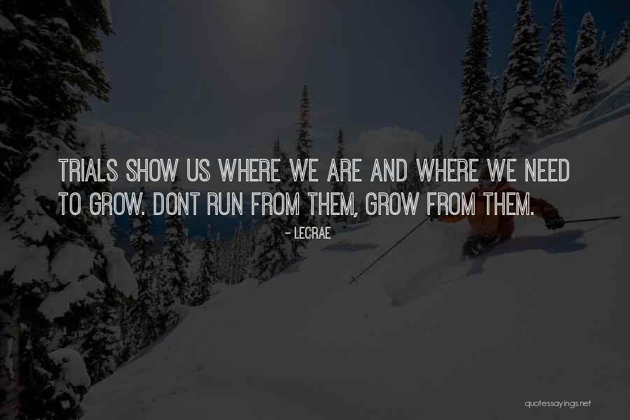 Lecrae All I Need Is You Quotes By LeCrae Lecrae All I Need Is You Quotes By LeCrae