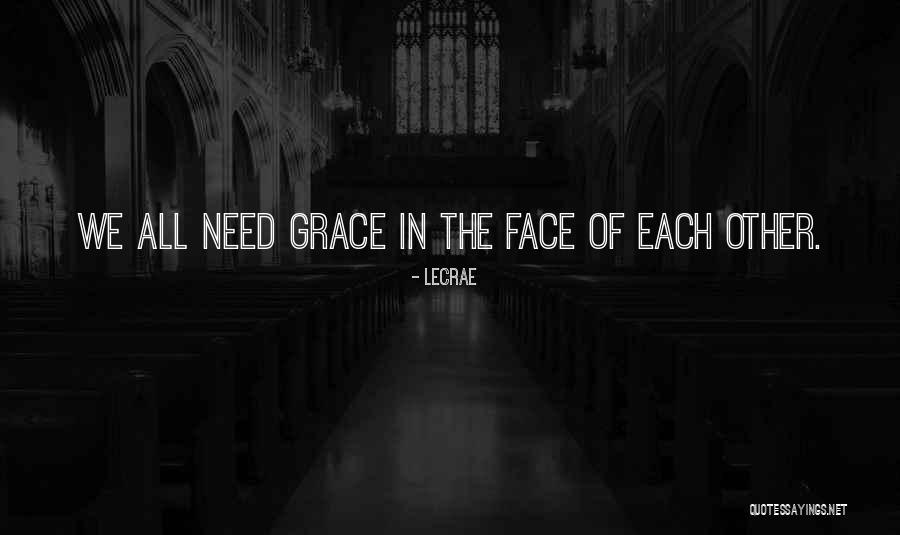 Lecrae All I Need Is You Quotes By LeCrae Lecrae All I Need Is You Quotes By LeCrae