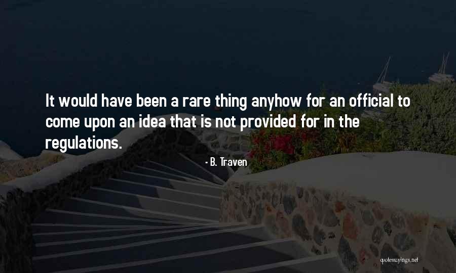 Lectie Excel Quotes By B. Traven