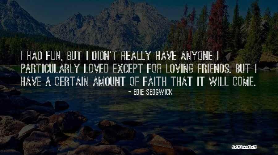 Lectomy Quotes By Edie Sedgwick Lectomy Quotes By Edie Sedgwick