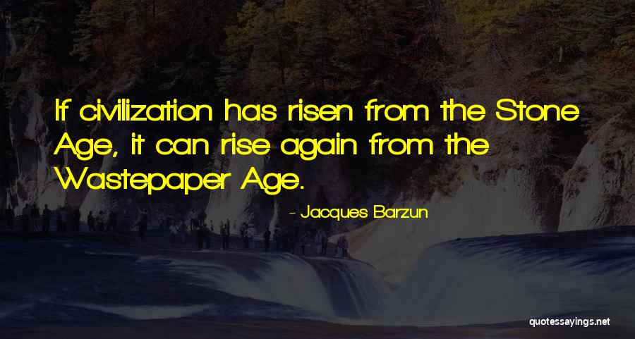 Lectura Para Quotes By Jacques Barzun Lectura Para Quotes By Jacques Barzun