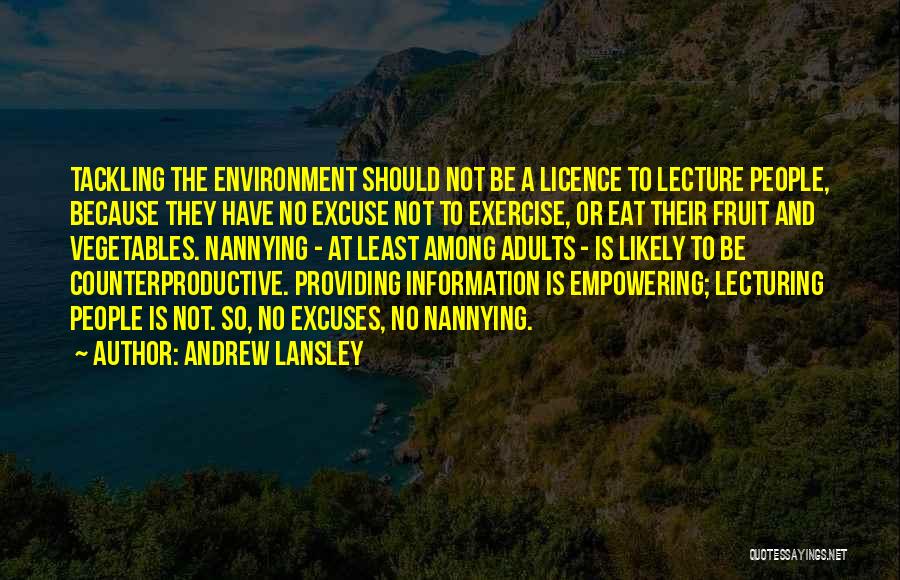 Lecturing Others Quotes By Andrew Lansley
