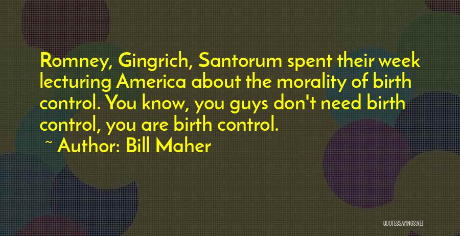Lecturing Others Quotes By Bill Maher