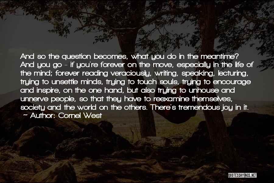 Lecturing Others Quotes By Cornel West