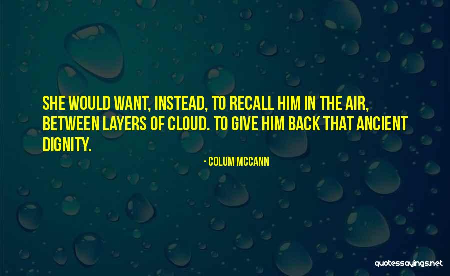 Lecturio Quotes By Colum McCann Lecturio Quotes By Colum McCann