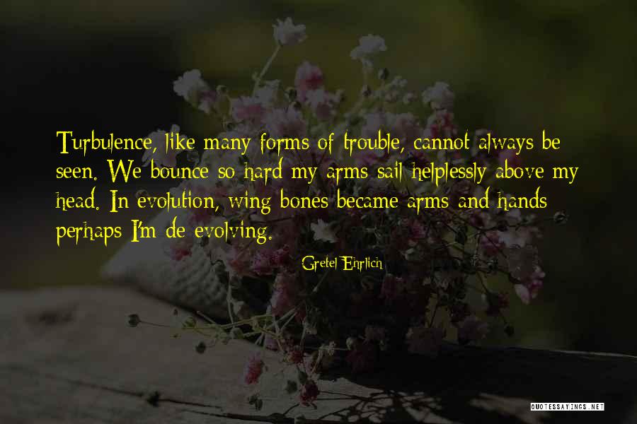 Leczy Rany Quotes By Gretel Ehrlich Leczy Rany Quotes By Gretel Ehrlich