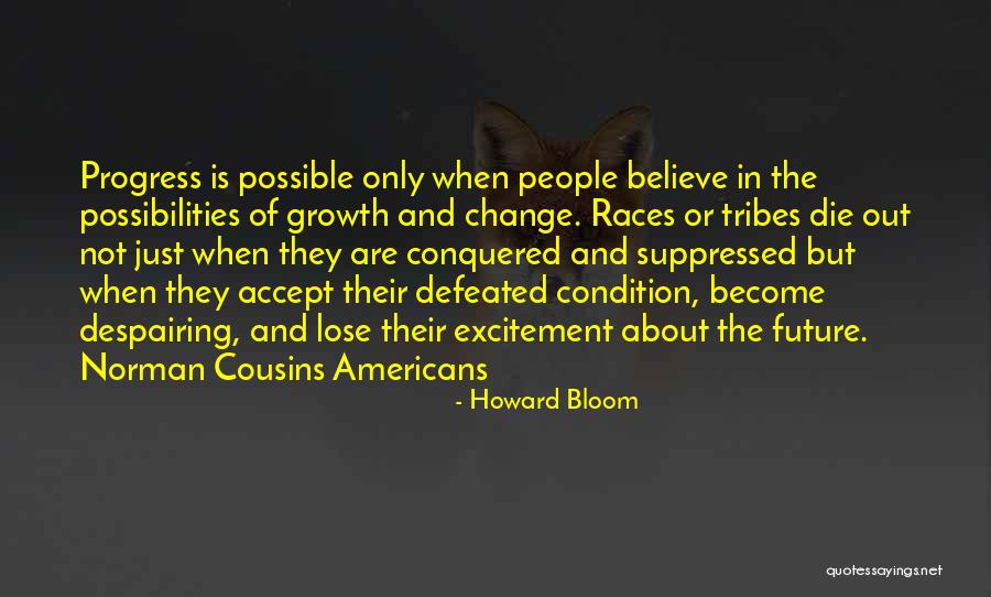 Leczy Rany Quotes By Howard Bloom Leczy Rany Quotes By Howard Bloom