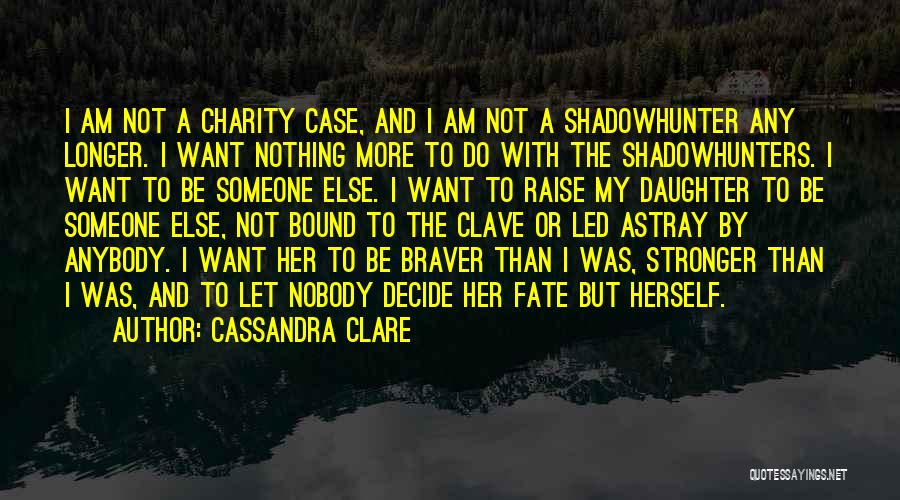 Led Astray Quotes By Cassandra Clare