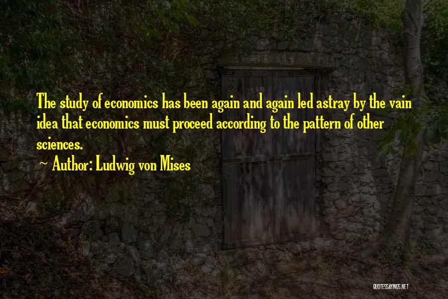 Led Astray Quotes By Ludwig Von Mises
