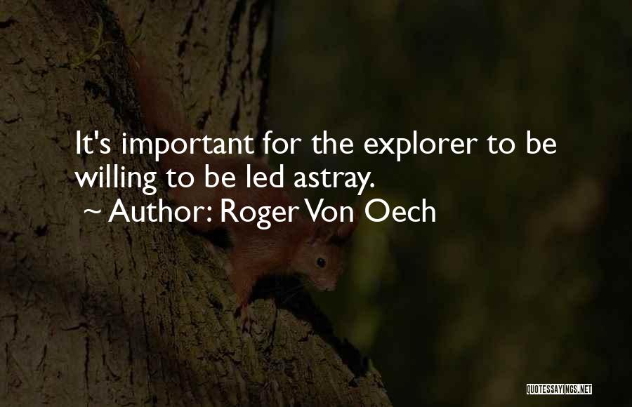 Led Astray Quotes By Roger Von Oech