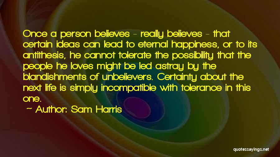 Led Astray Quotes By Sam Harris