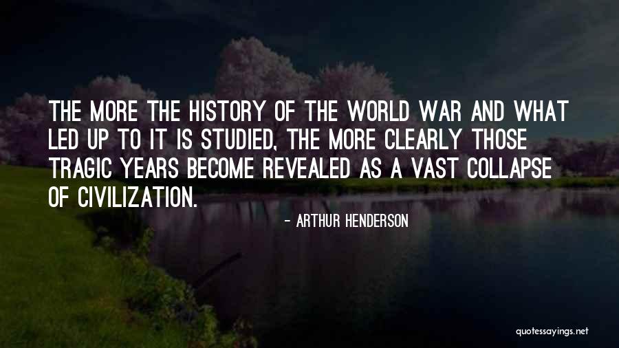 Led World Quotes By Arthur Henderson Led World Quotes By Arthur Henderson
