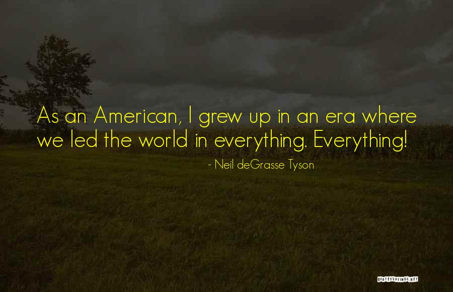 Led World Quotes By Neil DeGrasse Tyson Led World Quotes By Neil DeGrasse Tyson