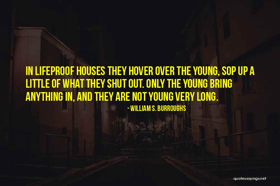 Ledelsea Quotes By William S. Burroughs Ledelsea Quotes By William S. Burroughs
