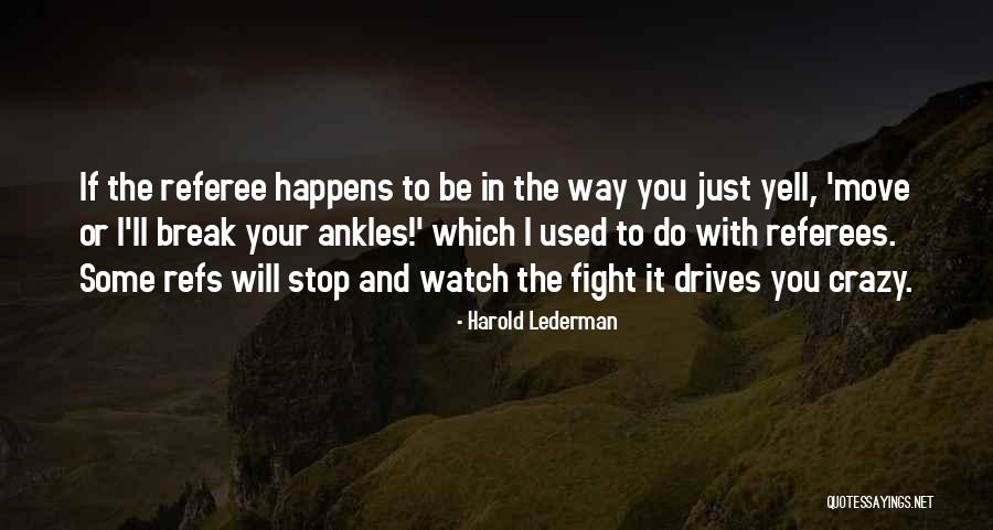 Lederman And Lederman Quotes By Harold Lederman Lederman And Lederman Quotes By Harold Lederman