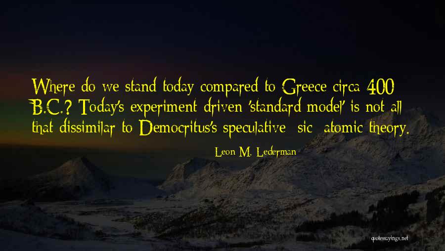 Lederman And Lederman Quotes By Leon M. Lederman Lederman And Lederman Quotes By Leon M. Lederman