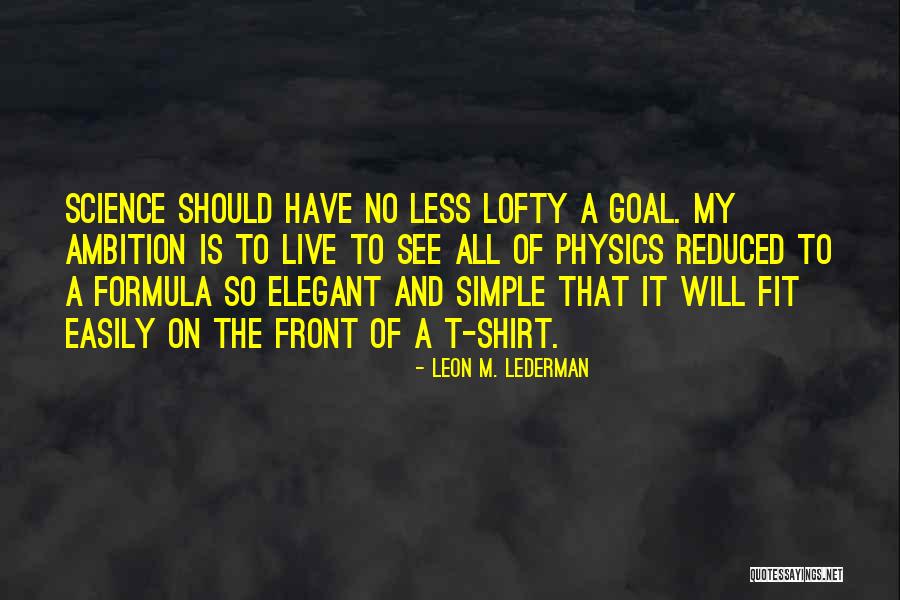 Lederman And Lederman Quotes By Leon M. Lederman Lederman And Lederman Quotes By Leon M. Lederman