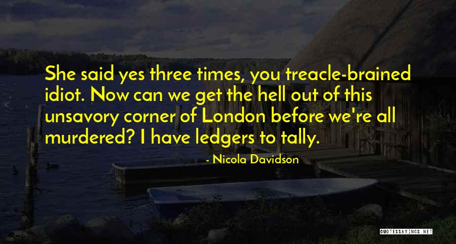 Ledgers Quotes By Nicola Davidson Ledgers Quotes By Nicola Davidson